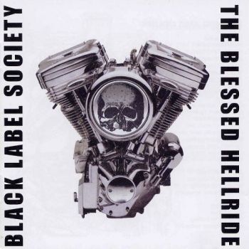 Black Label Society - The Blessed Hellride (2003)