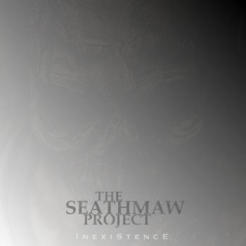 The Seathmaw Project - Inexistence (2017)