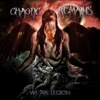 Chaotic Remains - We Are Legion (2017)