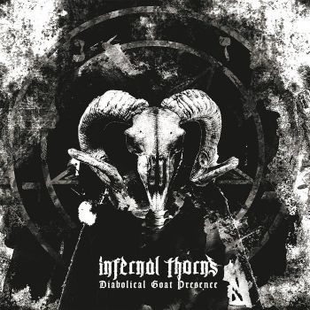 Infernal Thorns - Diabolical Goat Presence (2017)