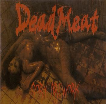 Dead Meat - Gory Artwork [demo] (2007)