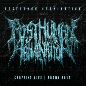 Posthuman Abomination - Crafting Life [Demo] (2017)