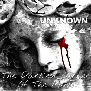 Unknown - The Darkest Corner Of The Mind (2017)