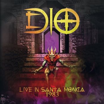 Dio - Live In Santa Monica 1983 (2017)