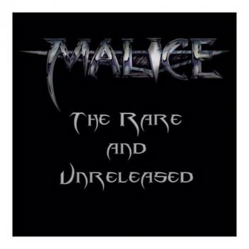 Malice - The Rare And Unreleased (2008)