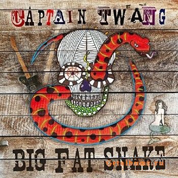 Captain Twang - Big Fat Snake (2017)