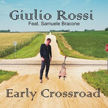 Giulio Rossi - Early Crossroad (EP) (2017)