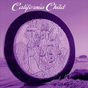 California Child - Tabula Rasa (2018)