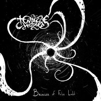 Tentacle Wizard - Bringer Of False Light (2018)