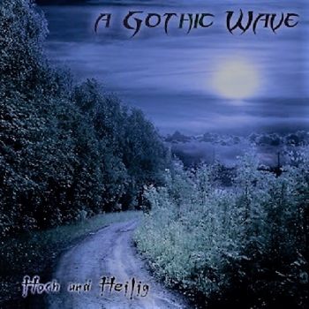 A Gothic Wave - Hoch Und Heilig (Deluxe Edition) (2017)