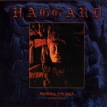 Haggard - Awaking The Gods. Live In Mexico (2001)