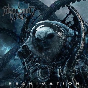 Bloodshot Dawn - Reanimation (2018)