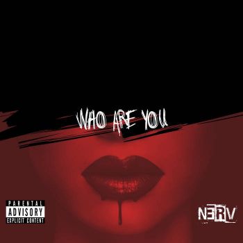 N3RV - Who Are You (2018)