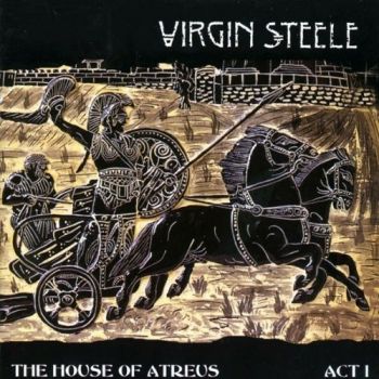 Virgin Steele - The House Of Atreus Act I (1999)