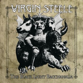 Virgin Steele - The Black Light Bacchanalia (2010)