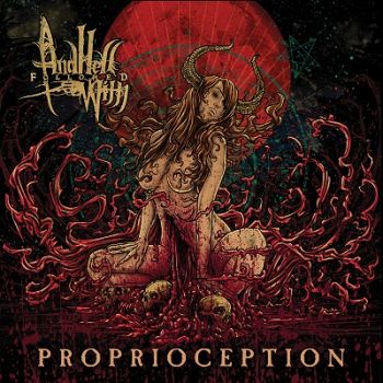 And Hell Followed With - Proprioception [2010]