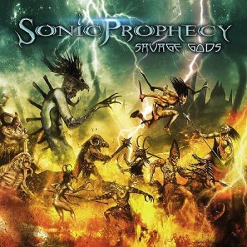 Sonic Prophecy - Savage Gods (2018)