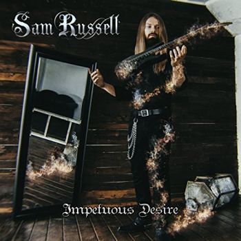 Sam Russell - Impetuous Desire (2017)