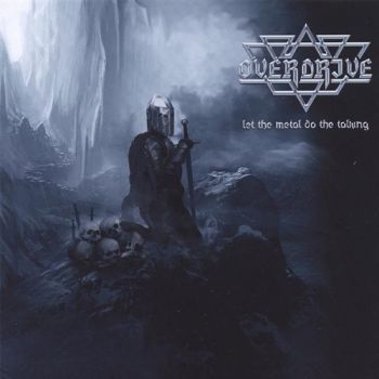 Overdrive - Let The Metal Do The Talking (2008)