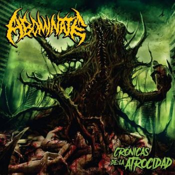 Abominate - Cronicas De La Atrocidad (2017)