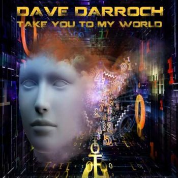 Dave Darroch - Take You To My World (2018)