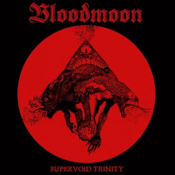 Bloodmoon - Supervoid Trinity (2018)