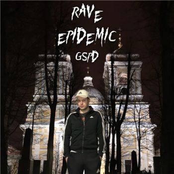 GSPD - Rave Epidemic (2018)