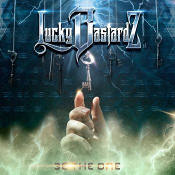 Lucky Bastardz - Be the One (2018)