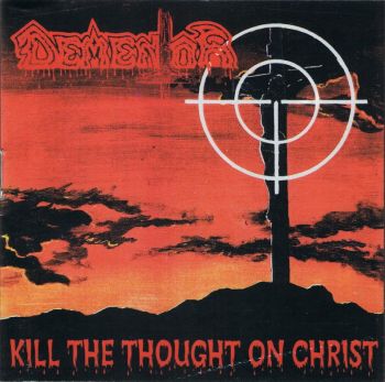 Dementor - Kill The Thought On Christ (1997)