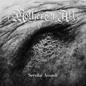 Mother Of All - Secular Assault [EP] (2017)