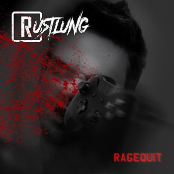 Rustlung - Rage Quit (2018)