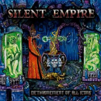 Silent Empire - Dethronement Of All Icons (2018)