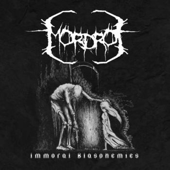 Mordrot - Immoral Blasphemies (2018)