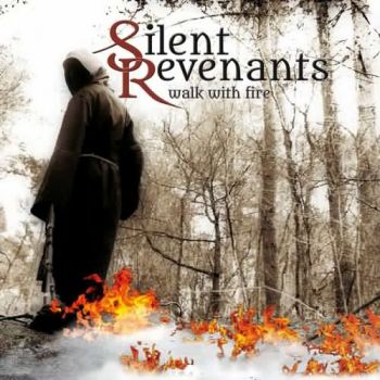 Silent Revenants - Walk With Fire (2018)