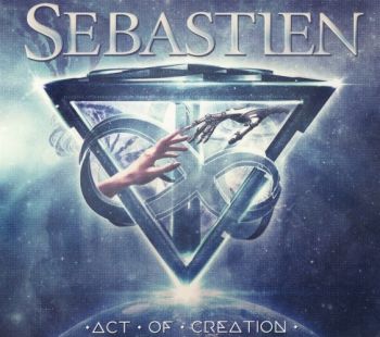 Sebastien - Act Of Creation (2018)