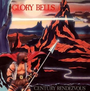 Glory Bells - Century Rendezvous (1984)