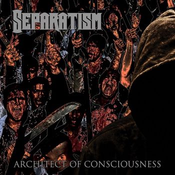 Separatism - Architect Of Consciousness (2018)