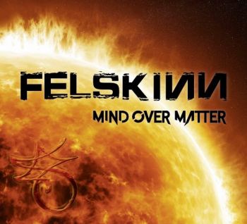 Felskinn - Mind Over Matter (2018)