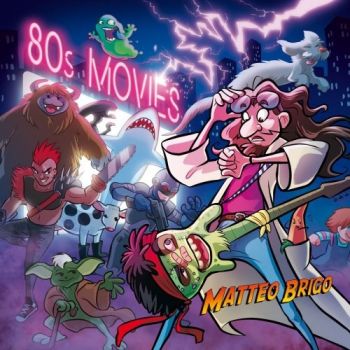 Matteo Brigo - 80's Movies (2018)