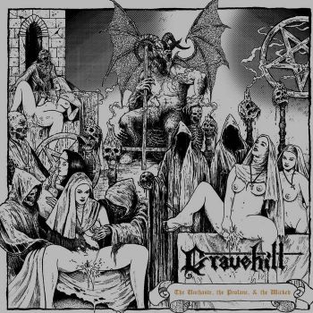 Gravehill - The Unchaste, The Profane & The Wicked (2018)