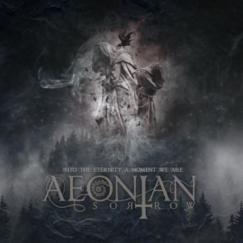 Aeonian Sorrow - Into The Eternity A Moment We Are (2018)