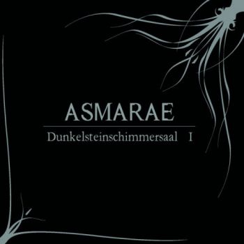 Asmarae - Dunkelsteinschimmersaal I (2018)