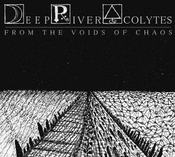 Deep River Acolytes - From The Voids Of Chaos [EP] (2015)