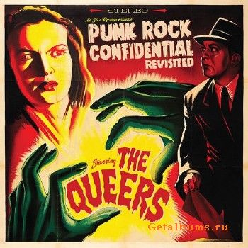 The Queers  Punk Rock Confidential Revisited (2018)