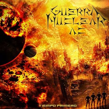 Guerra Nuclear A.c - Tiempo Primero (2017)