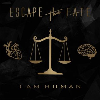 Escape the Fate - I Am Human (2018)