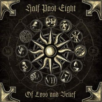 Half Past Eight - Of Loss and Belief (2018)