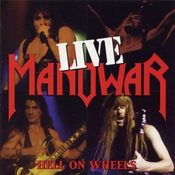 Manowar - Hell On Wheels (Live) (1997)