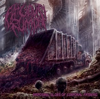 Fatuous Rump - Disposing Slobs Of Corporal Fatberg (2018)