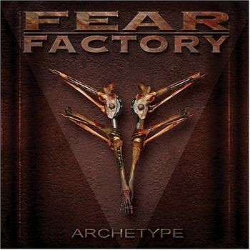 Fear Factory - Archetype (2004)